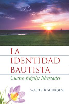 Immagine del venditore per La Identidad Bautista: Cuatro Fr�giles Libertades (Paperback or Softback) venduto da BargainBookStores
