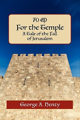 Bild des Verkufers fr For the Temple: A Tale of the Fall of Jerusalem (Paperback or Softback) zum Verkauf von BargainBookStores