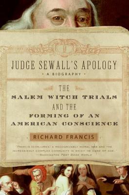 Imagen del vendedor de Judge Sewall's Apology: The Salem Witch Trials and the Forming of an American Conscience (Paperback or Softback) a la venta por BargainBookStores