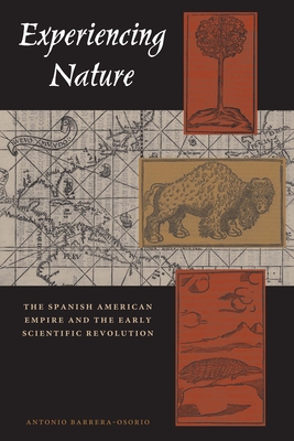 Bild des Verkufers fr Experiencing Nature: The Spanish American Empire and the Early Scientific Revolution (Paperback or Softback) zum Verkauf von BargainBookStores
