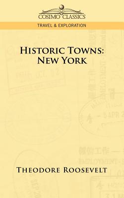 Imagen del vendedor de Historic Towns: New York (Paperback or Softback) a la venta por BargainBookStores
