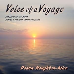 Bild des Verkufers fr Voice of a Voyage: Rediscovering the World During a Ten-year Circumnavigation (Paperback or Softback) zum Verkauf von BargainBookStores