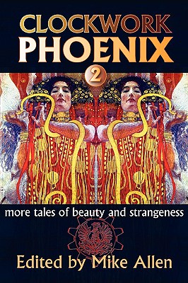 Seller image for Clockwork Phoenix 2: More Tales of Beauty and Strangeness (Paperback or Softback) for sale by BargainBookStores