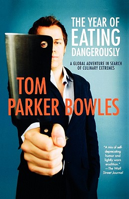 Seller image for The Year of Eating Dangerously: A Global Adventure in Search of Culinary Extremes (Paperback or Softback) for sale by BargainBookStores