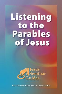 Seller image for Listening to the Parables of Jesus: (Jesus Seminar Guides Vol 2) (Paperback or Softback) for sale by BargainBookStores