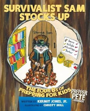 Seller image for Prepper Pete's Survivalist Sam Stocks Up: The Four B's of Prepping for Kids (Paperback or Softback) for sale by BargainBookStores