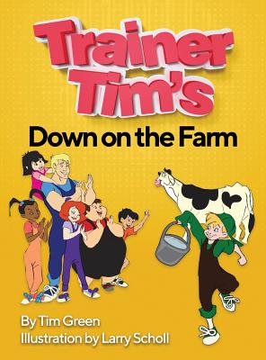 Seller image for Trainer Tim's Down On The Farm (Hardback or Cased Book) for sale by BargainBookStores