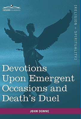 Bild des Verkufers fr Devotions Upon Emergent Occasions and Death's Duel (Hardback or Cased Book) zum Verkauf von BargainBookStores