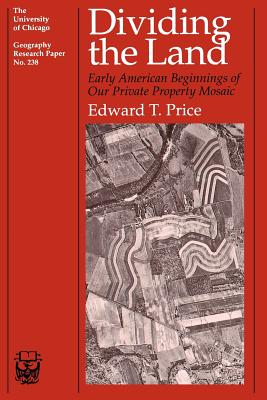 Immagine del venditore per Dividing the Land, 238: Early American Beginnings of Our Private Property Mosaic (Paperback or Softback) venduto da BargainBookStores