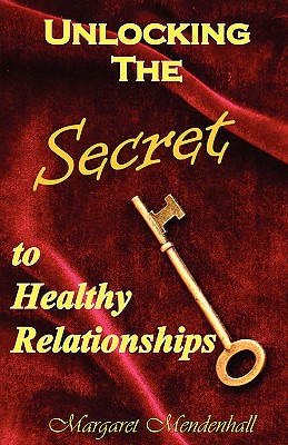 Seller image for Unlocking the Secret to Healthy Relationships (Paperback or Softback) for sale by BargainBookStores