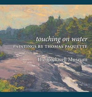 Bild des Verkufers fr Touching on Water: Paintings by Thomas Paquette (Hardback or Cased Book) zum Verkauf von BargainBookStores