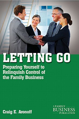 Bild des Verkufers fr Letting Go: Preparing Yourself to Relinquish Control of the Family Business (Paperback or Softback) zum Verkauf von BargainBookStores