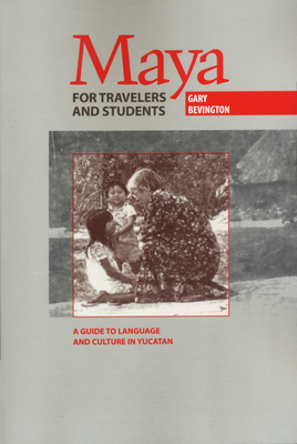 Imagen del vendedor de Maya for Travelers and Students: A Guide to Language and Culture in Yucatan (Paperback or Softback) a la venta por BargainBookStores