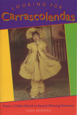 Seller image for Looking for Carrascolendas: From a Child's World to Award-Winning Television (Paperback or Softback) for sale by BargainBookStores