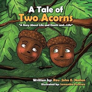 Imagen del vendedor de A Tale of Two Acorns a Story about Life and Death and Life (Paperback or Softback) a la venta por BargainBookStores