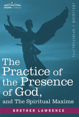 Immagine del venditore per The Practice of the Presence of God and the Spiritual Maxims (Hardback or Cased Book) venduto da BargainBookStores