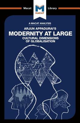 Immagine del venditore per An Analysis of Arjun Appadurai's Modernity at Large: Cultural Dimensions of Globalisation (Paperback or Softback) venduto da BargainBookStores
