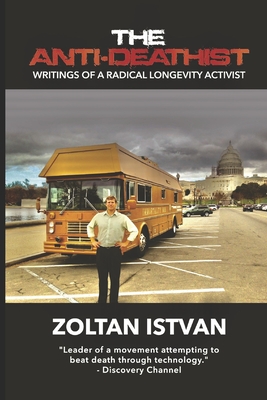 Seller image for The Anti-Deathist: Writings of a Radical Longevity Activist (Paperback or Softback) for sale by BargainBookStores