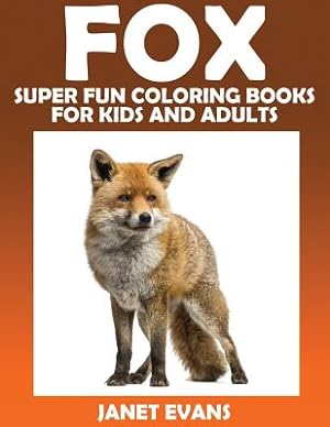 Seller image for Fox: Super Fun Coloring Books for Kids and Adults (Paperback or Softback) for sale by BargainBookStores