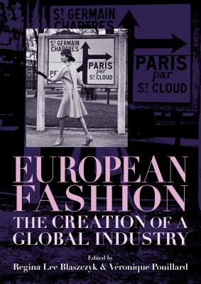 Image du vendeur pour European fashion: The creation of a global industry (Paperback or Softback) mis en vente par BargainBookStores
