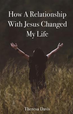 Bild des Verkufers fr How a Relationship with Jesus Changed My Life (Paperback or Softback) zum Verkauf von BargainBookStores