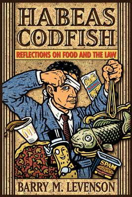 Seller image for Habeas Codfish: Reflections on Food and the Law (Hardback or Cased Book) for sale by BargainBookStores