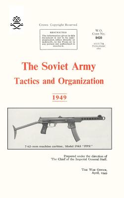 Seller image for The Soviet Army: Tactics and Organization 1949 (Paperback or Softback) for sale by BargainBookStores