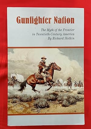 Seller image for Gunfighter Nation: Myth of the Frontier in Twentieth-Century America, The for sale by Sigma Books