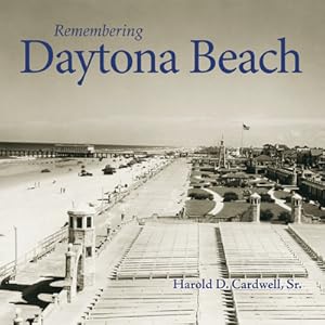 Seller image for Remembering Daytona Beach (Paperback or Softback) for sale by BargainBookStores