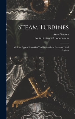 Bild des Verkufers fr Steam Turbines: With an Appendix on Gas Turbines and the Future of Head Engines (Hardback or Cased Book) zum Verkauf von BargainBookStores