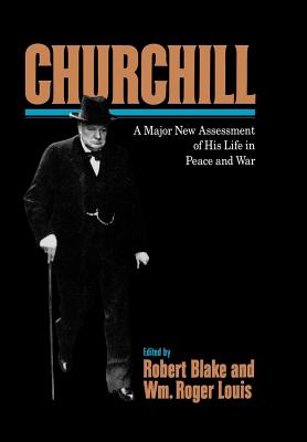 Image du vendeur pour Churchill: A Major New Assessment of His Life in Peace and War (Hardback or Cased Book) mis en vente par BargainBookStores