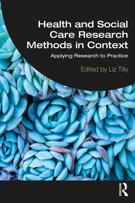 Seller image for Health and Social Care Research Methods in Context: Applying Research to Practice (Paperback or Softback) for sale by BargainBookStores