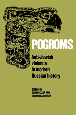 Immagine del venditore per Pogroms: Anti-Jewish Violence in Modern Russian History (Paperback or Softback) venduto da BargainBookStores