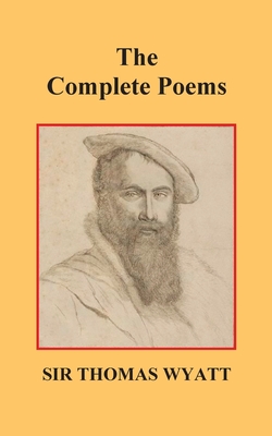 Image du vendeur pour The Complete Poems of Thomas Wyatt (Paperback or Softback) mis en vente par BargainBookStores