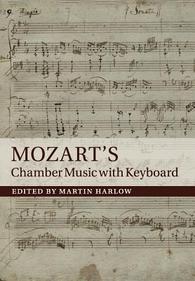 Bild des Verkufers fr Mozart's Chamber Music with Keyboard (Paperback or Softback) zum Verkauf von BargainBookStores