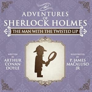 Bild des Verkufers fr The Man with the Twisted Lip - Lego - The Adventures of Sherlock Holmes (Paperback or Softback) zum Verkauf von BargainBookStores