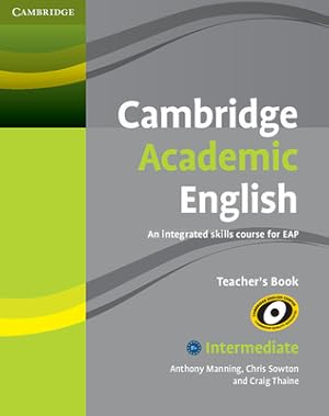 Immagine del venditore per Cambridge Academic English B1+ Intermediate Teacher's Book: An Integrated Skills Course for Eap (Paperback or Softback) venduto da BargainBookStores