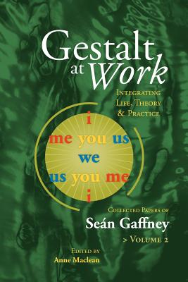 Immagine del venditore per Gestalt at Work: Integrating Life, Theory and Practice, Vol. 2 (Paperback or Softback) venduto da BargainBookStores
