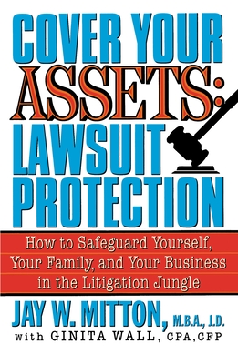 Seller image for Cover Your Assets: Lawsuit Protection: How to Safeguard Yourself, Your Family, and Your Business in the Litigationjungle (Paperback or Softback) for sale by BargainBookStores