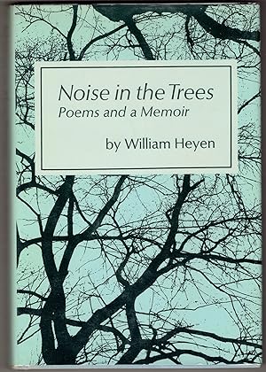 Noise in the Trees: Poems and a Memoir