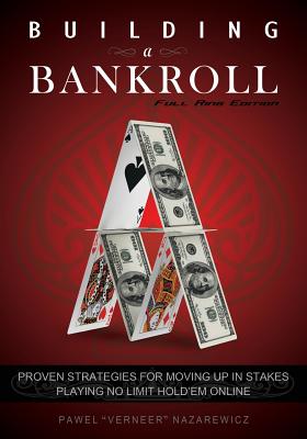 Bild des Verkufers fr Building a Bankroll Full Ring Edition: Proven strategies for moving up in stakes playing no limit hold'em online. (Paperback or Softback) zum Verkauf von BargainBookStores