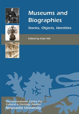 Image du vendeur pour Museums and Biographies: Stories, Objects, Identities (Paperback or Softback) mis en vente par BargainBookStores