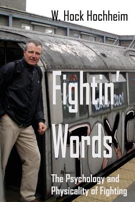 Imagen del vendedor de Fightin' Words: The Psychology and Physicality of Fighting (Paperback or Softback) a la venta por BargainBookStores