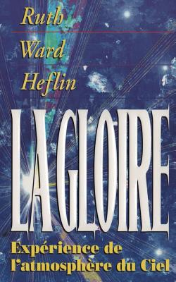 Imagen del vendedor de La Gloire: Experience de l'atmospher du Ciel (Paperback or Softback) a la venta por BargainBookStores