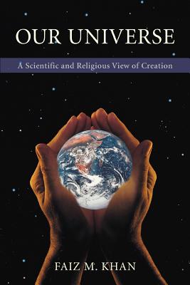 Image du vendeur pour Our Universe: A Scientific and Religious View of Creation (Paperback or Softback) mis en vente par BargainBookStores