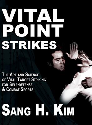 Immagine del venditore per Vital Point Strikes: The Art & Science of Striking Vital Targets for Self-Defense and Combat Sports (Hardback or Cased Book) venduto da BargainBookStores