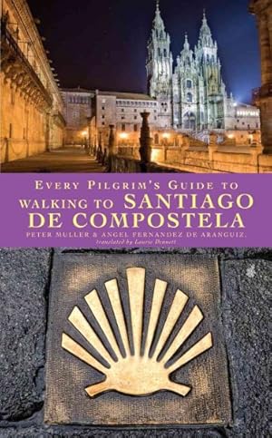 Imagen del vendedor de Every Pilgrim's Guide to Walking to Santiago de Compostela a la venta por GreatBookPrices