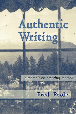 Imagen del vendedor de Authentic Writing a Memoir on Creating Memoir (Paperback or Softback) a la venta por BargainBookStores