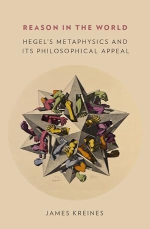 Immagine del venditore per Reason in the World : Hegel's Metaphysics and Its Philosophical Appeal venduto da GreatBookPrices