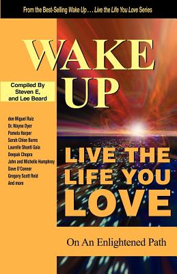 Immagine del venditore per Wake Up . . . Live the Life You Love: On the Enlightened Path (Paperback or Softback) venduto da BargainBookStores